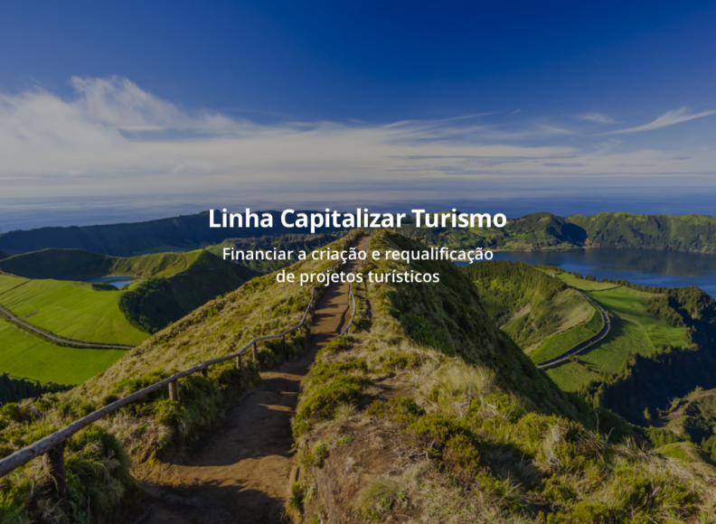 Nova Linha Capitalizar Turismo para apoiar o setor turístico